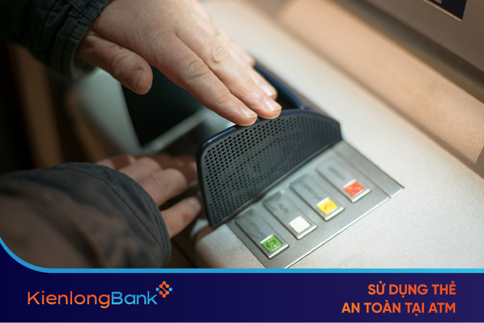 Sử dụng thẻ an toàn tại ATM