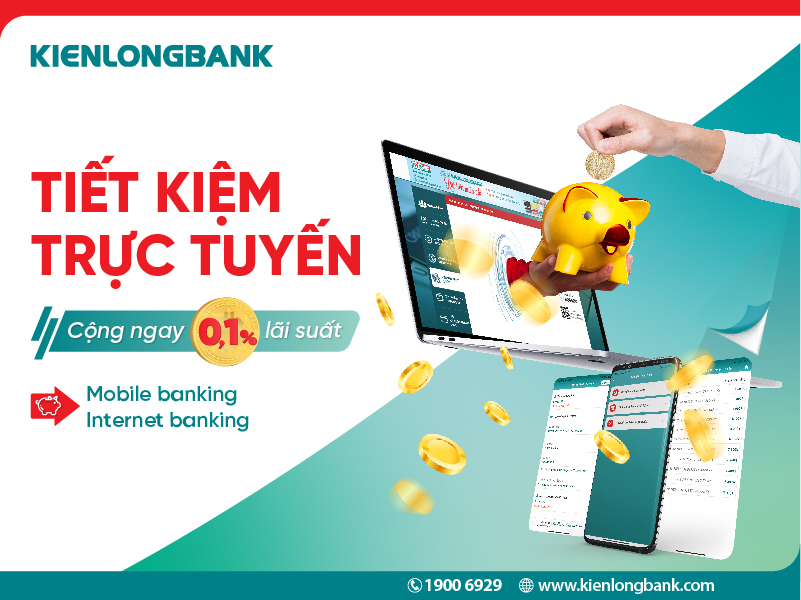 Kienlongbank improves utility for 02 products "online savings" and "online deposit"
