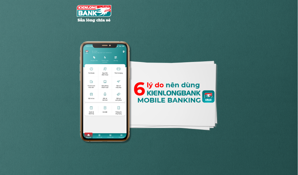 6 lý do nên dùng Kienlongbank Mobile Banking