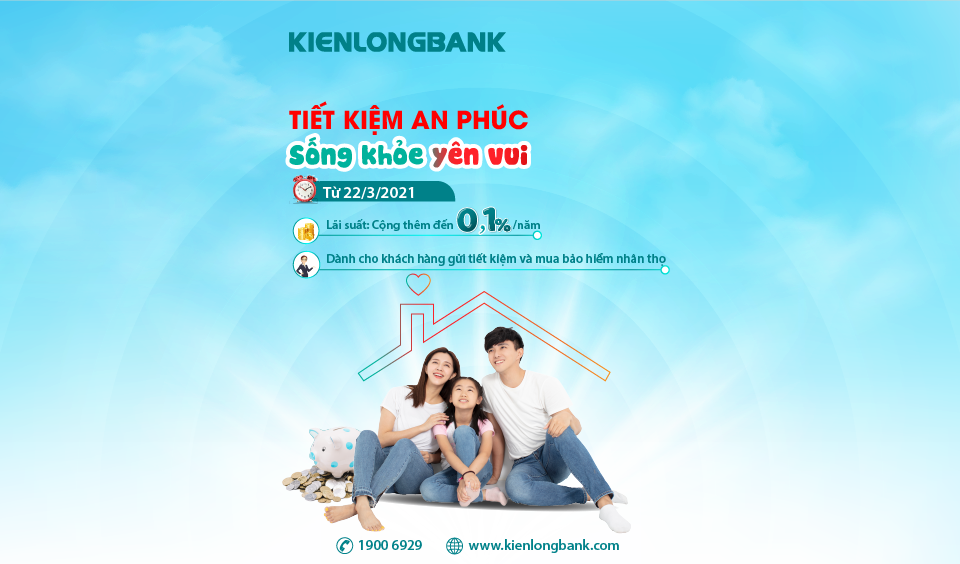 Kienlongbank cộng thêm 0,1% lãi suất tiền gửi cho khách hàng mua bảo hiểm