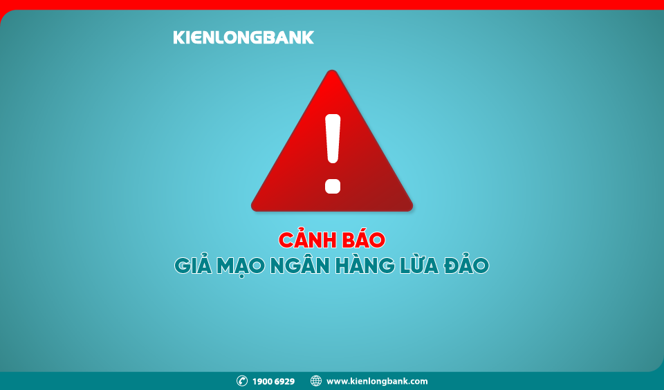Kienlongbank cảnh báo công ty mạo danh lừa đảo khách hàng