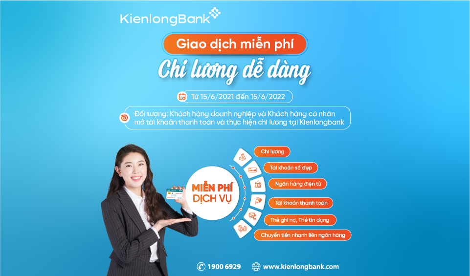 Kienlongbank triển khai chính sách MIỄN PHÍ cho KHDN mở tài khoản chi lương