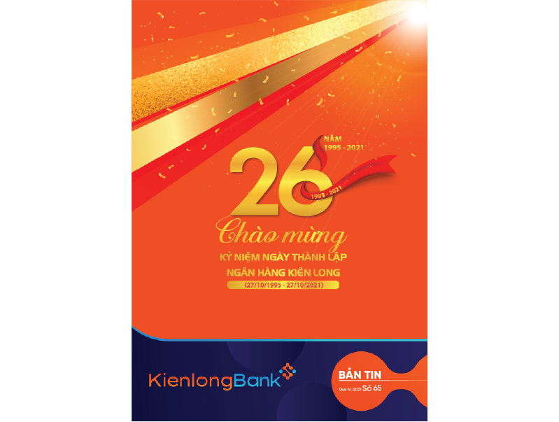 Hãy cùng đón đọc Bản tin số 65 – Số đặc biệt kỷ niệm 26 năm ngày thành lập KienlongBank (27/10/1995 – 27/10/2021)