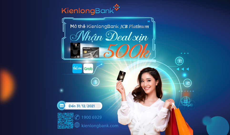 Mở thẻ KienlongBank JCB Platinum – Nhận Deal xịn 500k