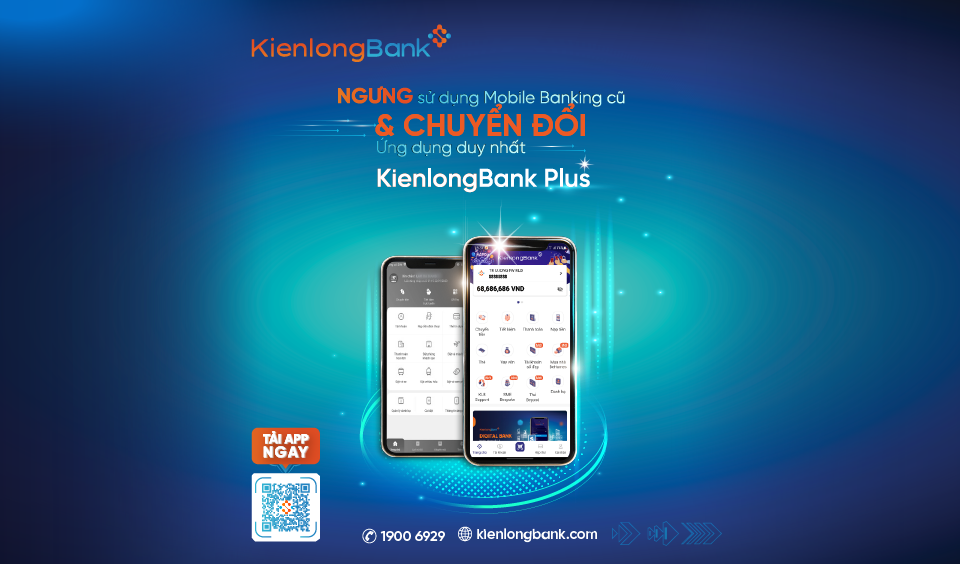 KienlongBank ngừng giao dịch ứng dụng Mobile Banking phiên bản cũ từ ngày 01/3/2022