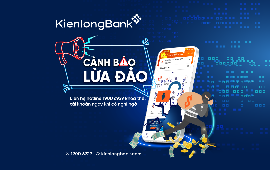 KienlongBank cảnh báo các hình thức lừa đảo trong cung ứng, sử dụng sản phẩm và dịch vụ của ngân hàng TMCP Kiên Long