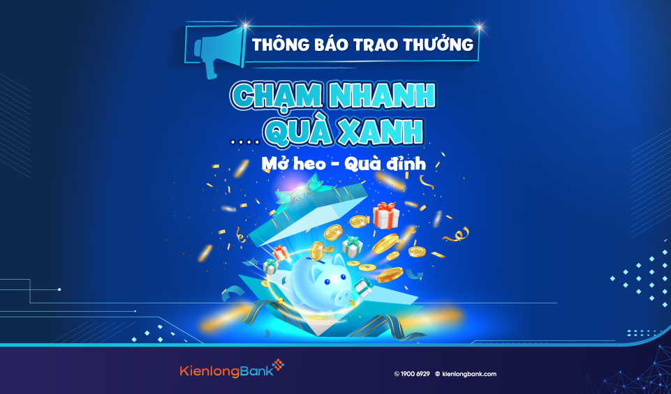 KienlongBank chúc mừng 385 khách hàng nhận thưởng chương trình “Chạm nhanh quà xanh, mở heo quà đỉnh”