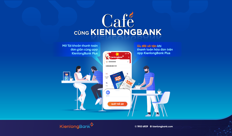 “Café cùng KienlongBank” và tận hưởng ưu đãi giảm giá