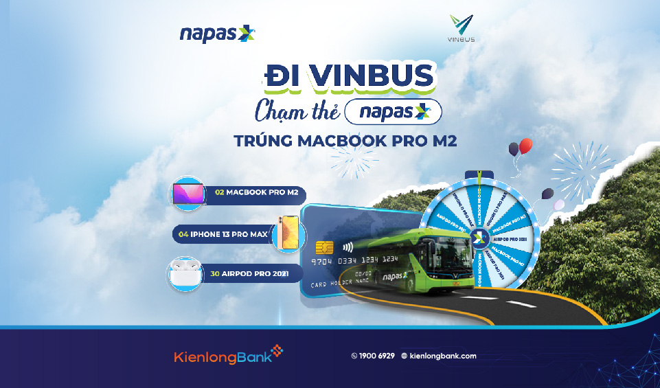 Cùng thẻ chip nội địa KienlongBank đi VinBus – Chạm thẻ Napas - Trúng MacBook Pro M2