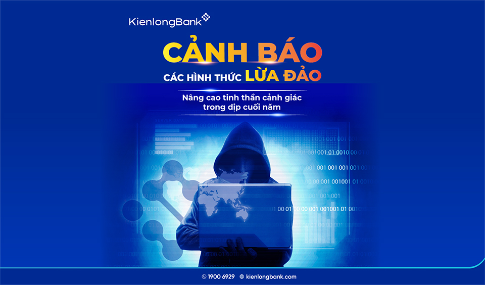KienlongBank cảnh báo các hình thức lừa đảo, chiếm đoạt tài sản dịp cuối năm