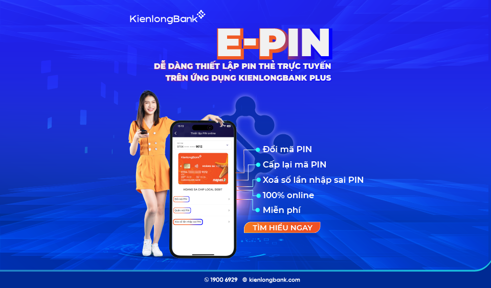 KienlongBank chính thức ra mắt tính năng E-PIN dành cho sản phẩm thẻ trên KienlongBank Plus