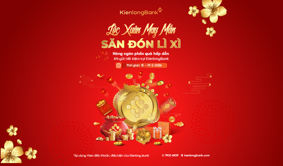 Khai xuân KienlongBank như ý – Nhận lộc tài phú quý cả năm