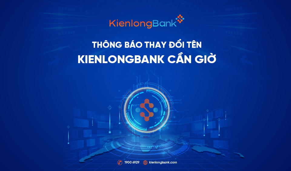 Thông báo thay đổi tên KienlongBank Cần Giờ thành KienlongBank Đông Sài Gòn