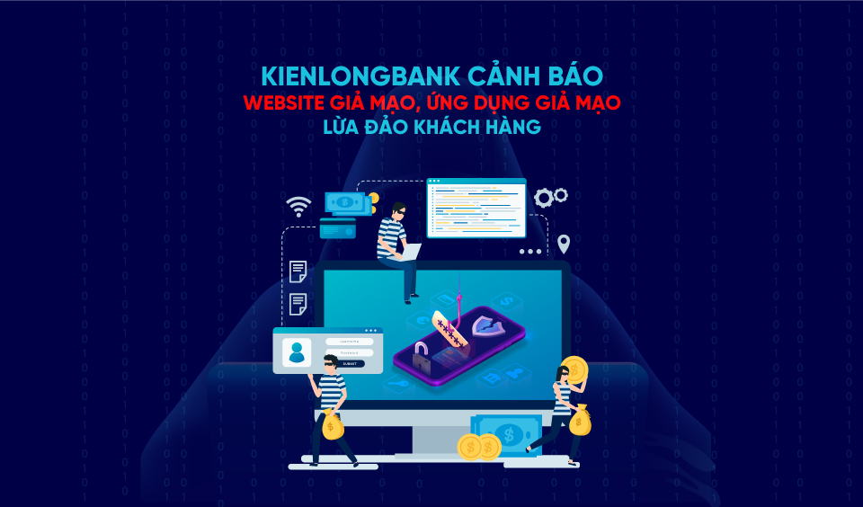 KienlongBank cảnh báo website giả mạo, ứng dụng giả mạo lừa đảo khách hàng