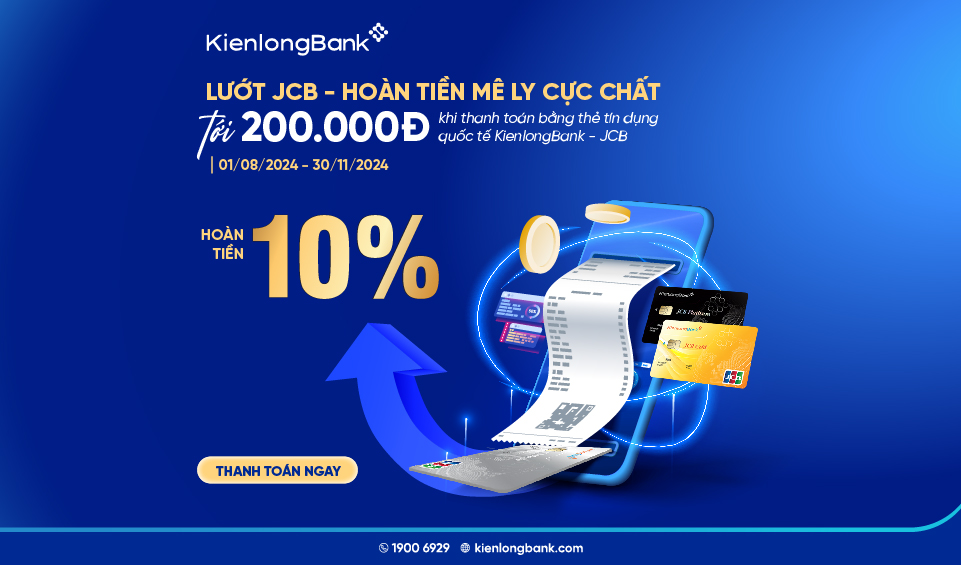 Cơn lốc hoàn tiền siêu đã từ thẻ tín dụng quốc tế KienlongBank JCB