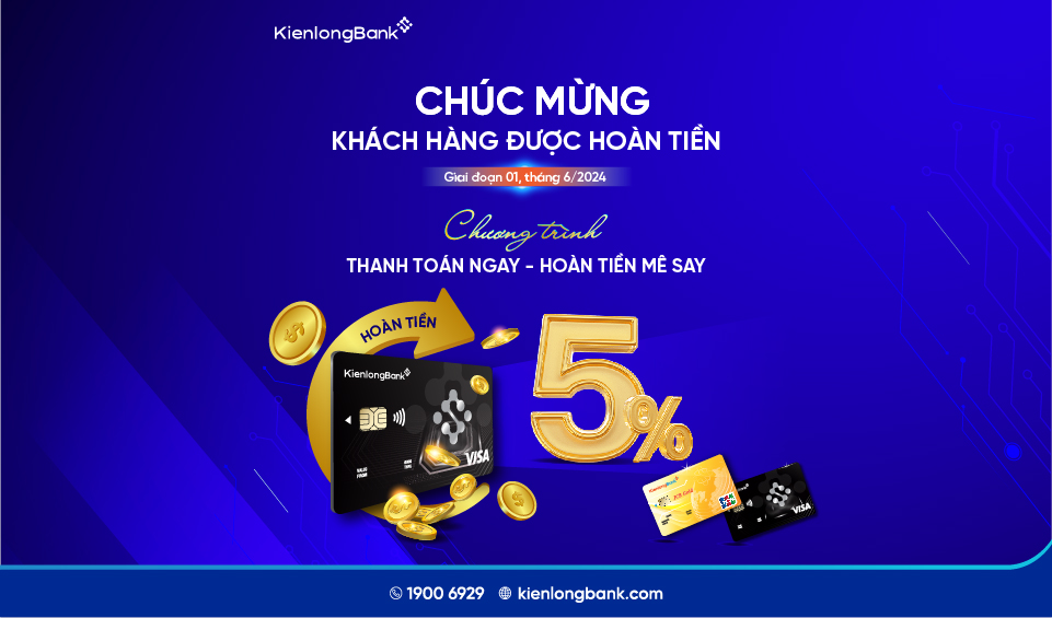 Gần 400 khách hàng KienlongBank được hoàn tiền trong chương trình “Thanh toán ngay – Hoàn tiền mê say” giai đoạn 1