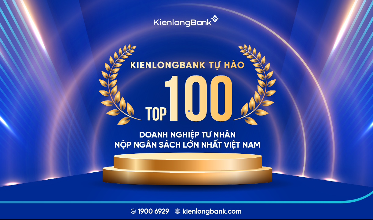 KienlongBank vinh dự góp mặt trong danh sách 100 doanh nghiệp tư nhân nộp ngân sách lớn nhất Việt Nam