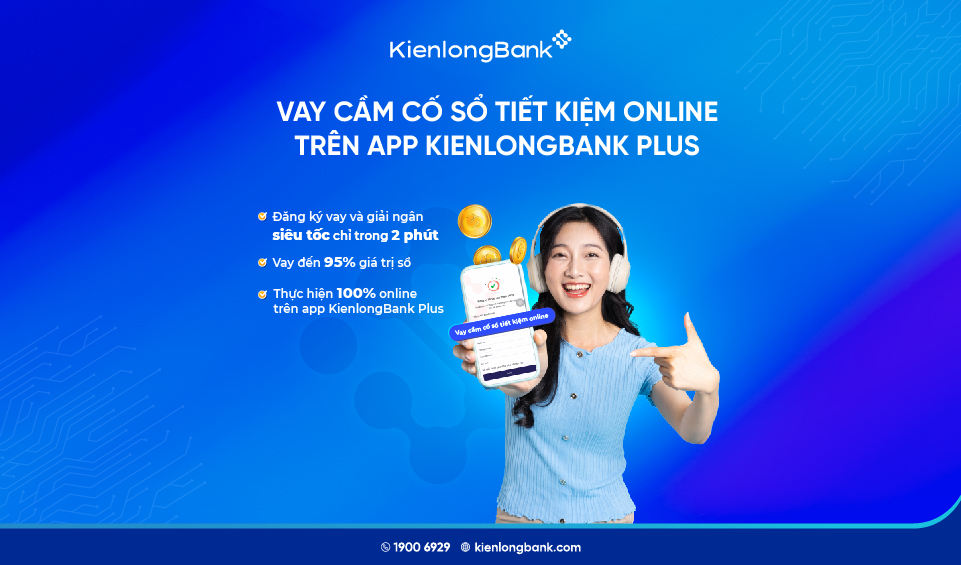 Vay cầm cố sổ tiết kiệm dễ dàng trên app KienlongBank Plus