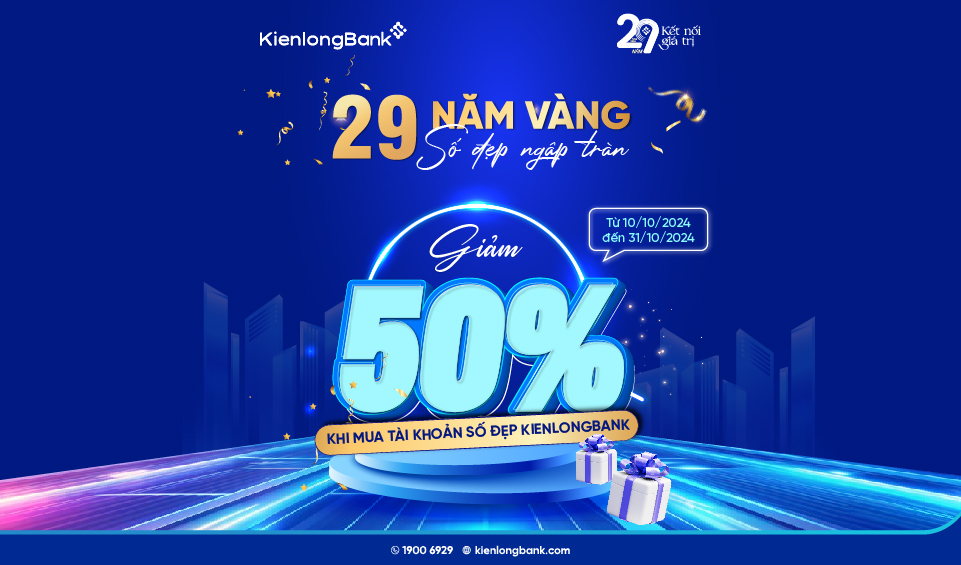 Mừng sinh nhật 29 năm, KienlongBank ưu đãi giảm 50% phí tài khoản số đẹp