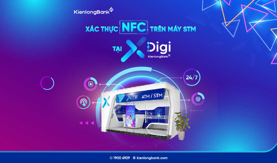 Xác thực NFC 24/7 tại hệ thống booth X- Digi - Ngân hàng không ngủ của KienlongBank