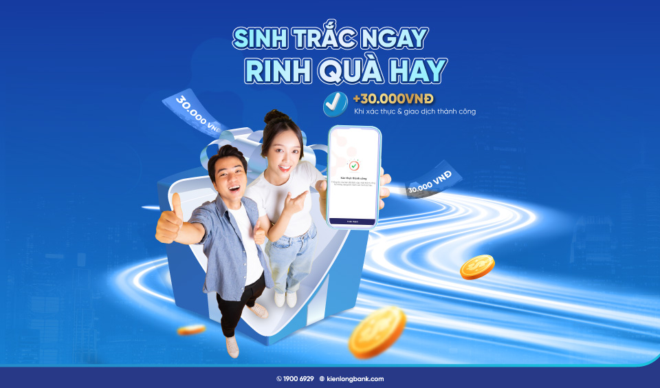 Tặng ngay 30.000VNĐ khi xác thực định danh tài khoản thành công trên KienlongBank Plus