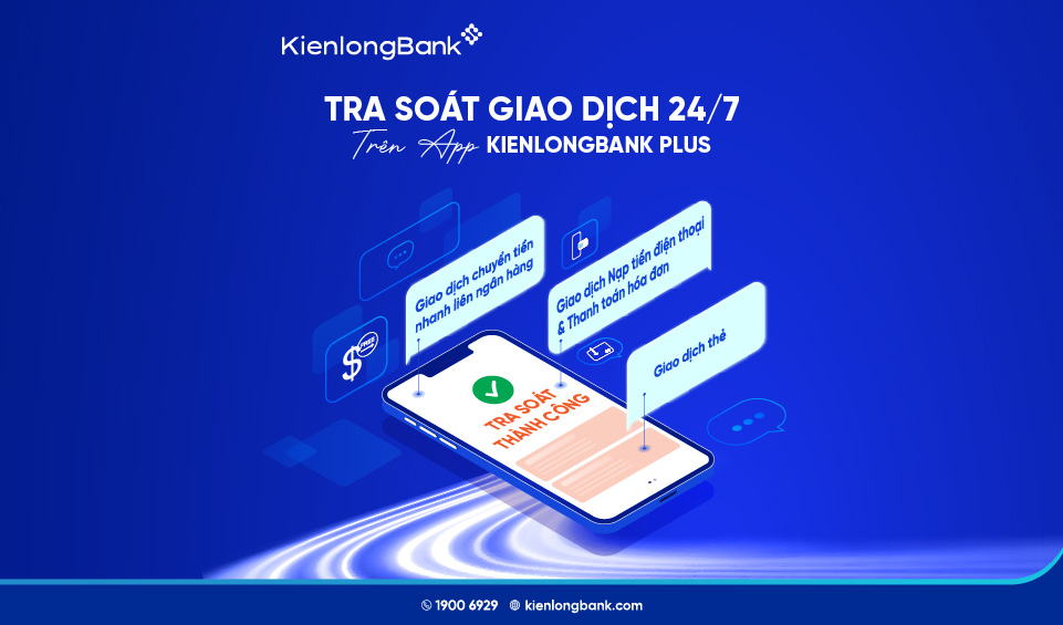 KienlongBank ra mắt tính năng tra soát giao dịch trên App KienlongBank Plus