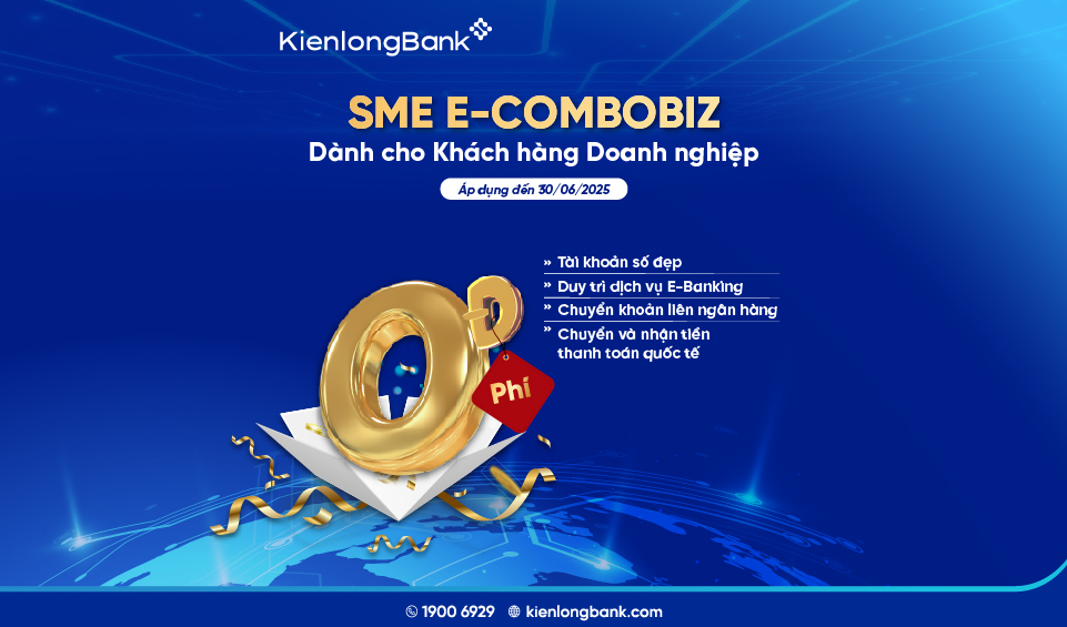 KienlongBank tặng Combo ưu đãi, đồng hành cùng doanh nghiệp bứt tốc kinh doanh