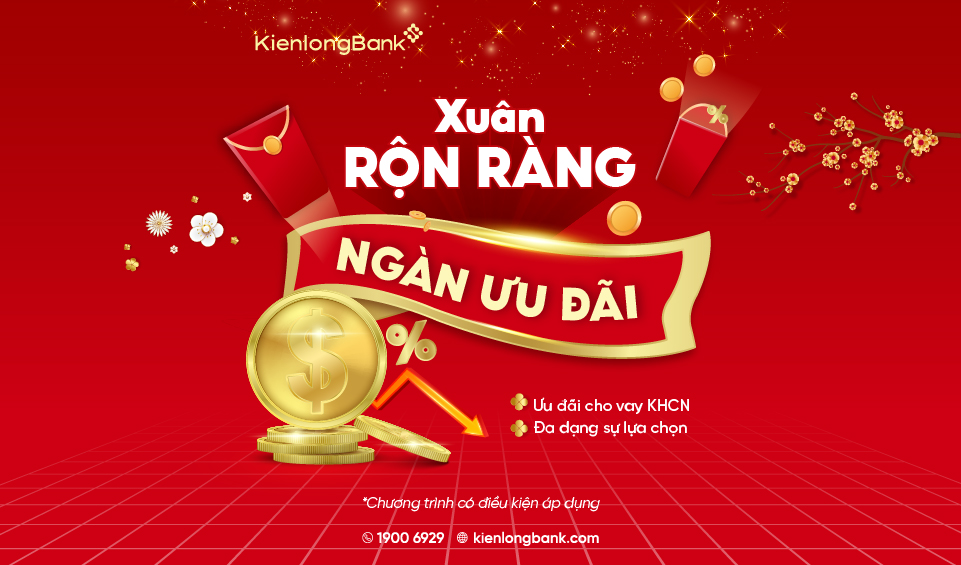 Đón xuân rộn ràng, KienlongBank ưu đãi cho vay khách hàng cá nhân