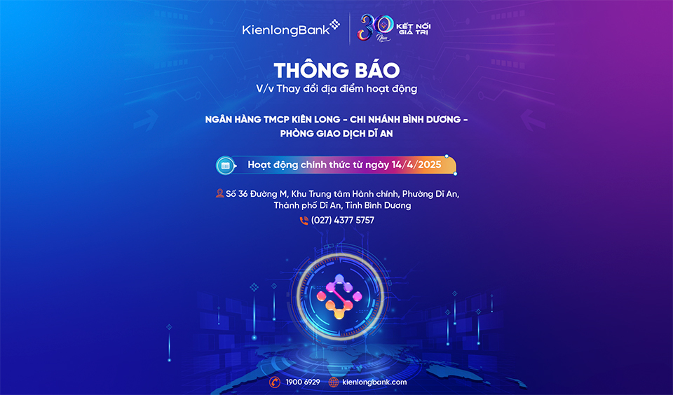 Thông báo v/v thay đổi địa điểm hoạt động KienlongBank Dĩ An