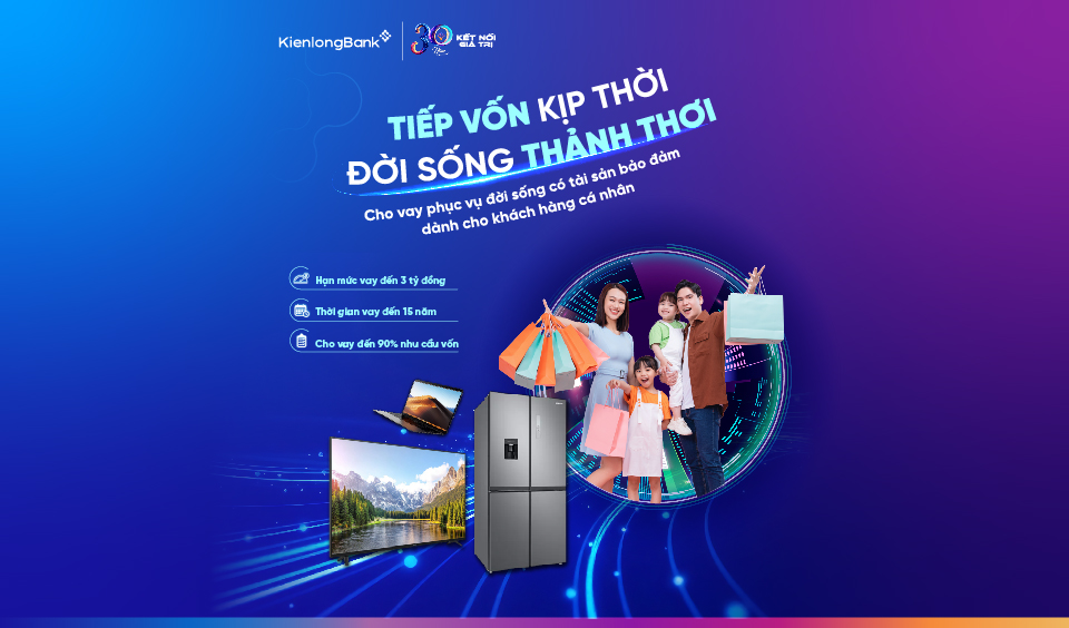 KienlongBank nâng cấp gói vay phục vụ đời sống - tiếp sức vốn vay