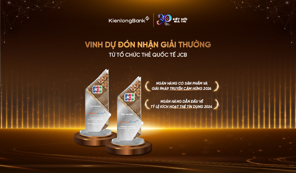 KienlongBank nhận cú đúp giải thưởng từ Tổ chức Thẻ quốc tế JCB