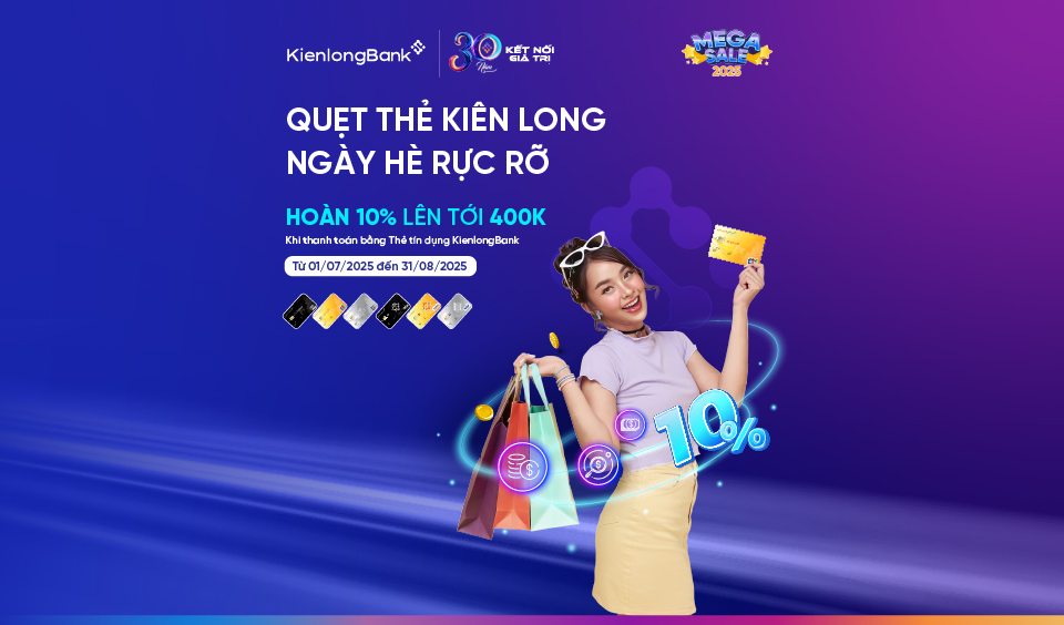 NÓNG BỎNG TAY - Chào hè với thẻ tín dụng KienlongBank: Hoàn tiền đến 400.000 VNĐ!