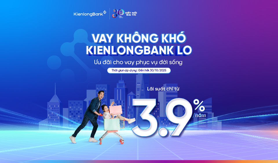 Cơ hội vay vốn với lãi suất chỉ từ 3,9%/năm và ưu đãi đặc biệt cho người trẻ tại KienlongBank