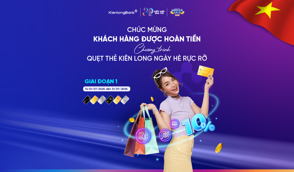 KienlongBank chúc mừng khách hàng được hoàn tiền chương trình "Quẹt thẻ Kiên Long - Ngày hè rực rỡ"