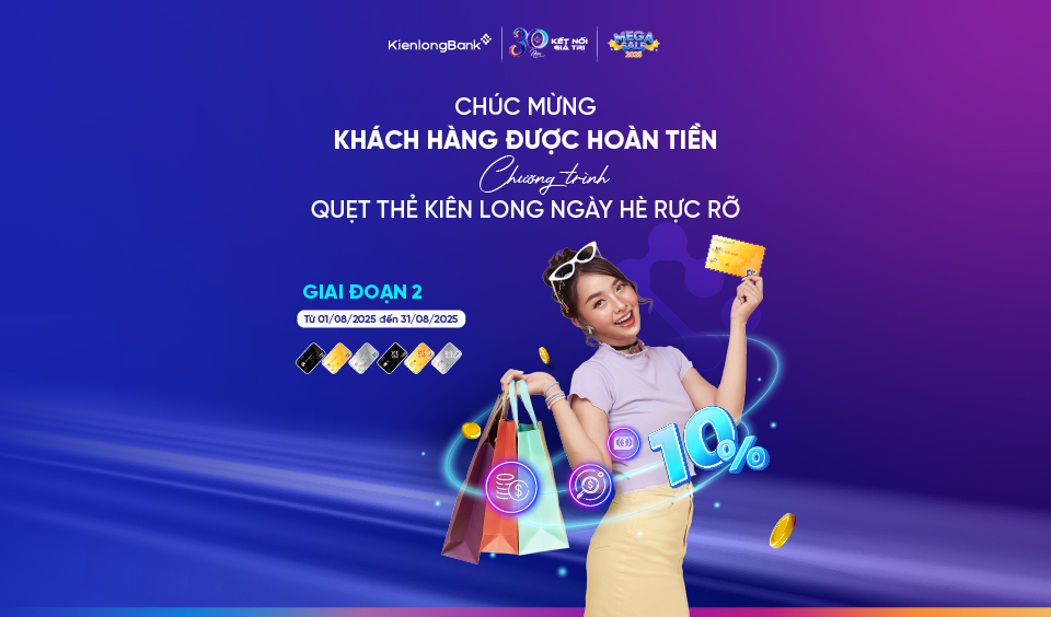 KienlongBank chúc mừng khách hàng nhận hoàn tiền – Chương trình “Quẹt thẻ Kiên Long – Ngày hè rực rỡ” – Giai đoạn 2