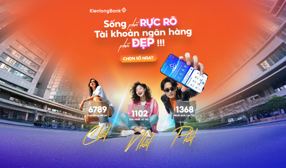 Tự tin Flex cá tính với tài khoản số chất từ KienlongBank