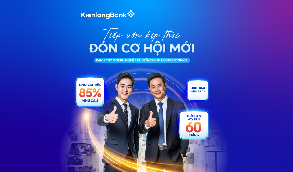 KIENLONGBANK TIẾP SỨC DOANH NGHIỆP CHUYỂN ĐỔI: NGUỒN VỐN VỮNG VÀNG, TẠO ĐÀ BỨT PHÁ