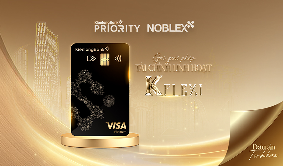 Bộ đôi Thẻ KienlongBank Visa Elite & K-Flexi: Tuyệt tác tài chính linh hoạt định hình “Dấu ấn tinh hoa” trên NobleX