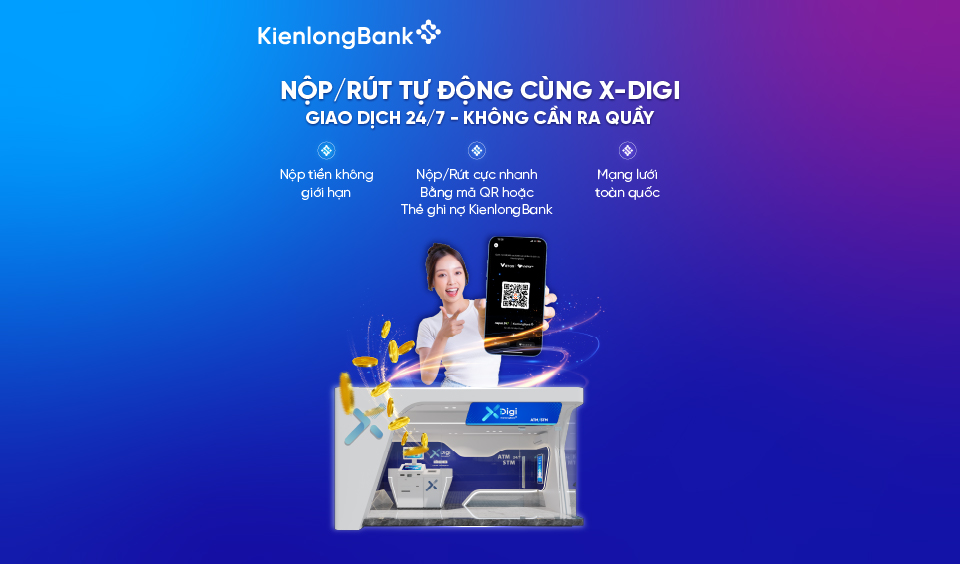 Nộp/Rút Thả Ga 24/7 Cùng "Ngân Hàng Không Ngủ" X-Digi