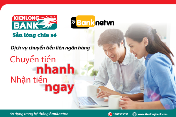 Kienlongbank triển khai dịch vụ chuyển tiền nhanh liên Ngân hàng