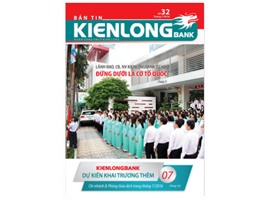 Bản tin Kienlongbank số 32 tháng 7 năm 2016