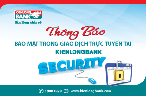 Thông báo bảo mật trong giao dịch trực tuyến tại Kienlongbank