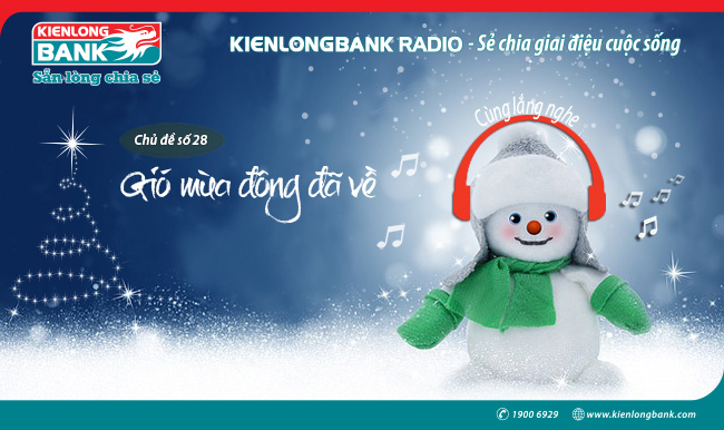 Bản tin "Kienlongbank Radio số 28" với chủ đề "Gió mùa đông đã về"
