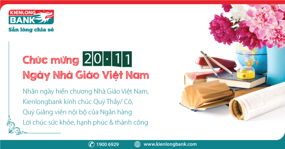 Kienlongbank cảm ơn và chúc mừng Quý Thầy Cô nhân ngày nhà Giáo Việt Nam 20-11