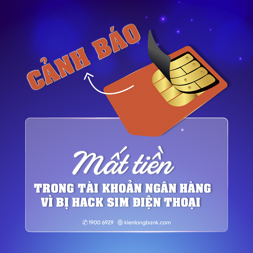 kienlongbank-canh-bao-lua-dao-hack-sim-dien-thoai