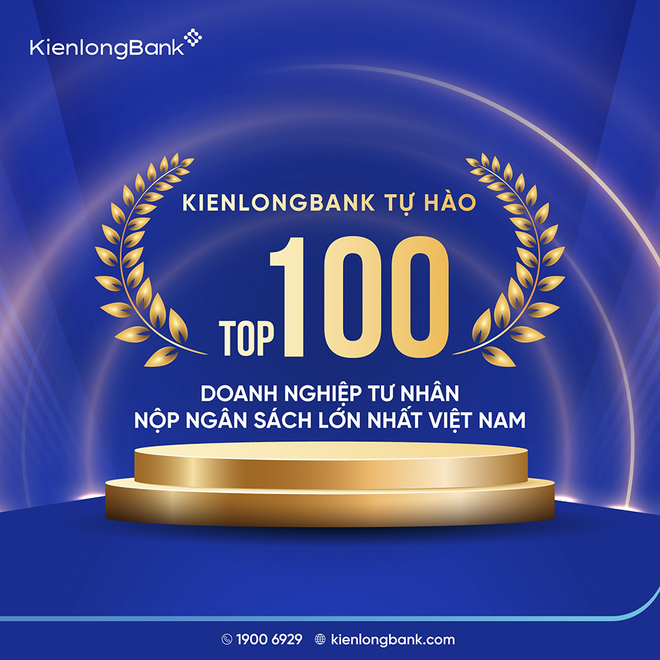 kienlongbank-tu-hao-top-100-doanh-nghiep-nop-ngan-sach-lon-nhat-vn