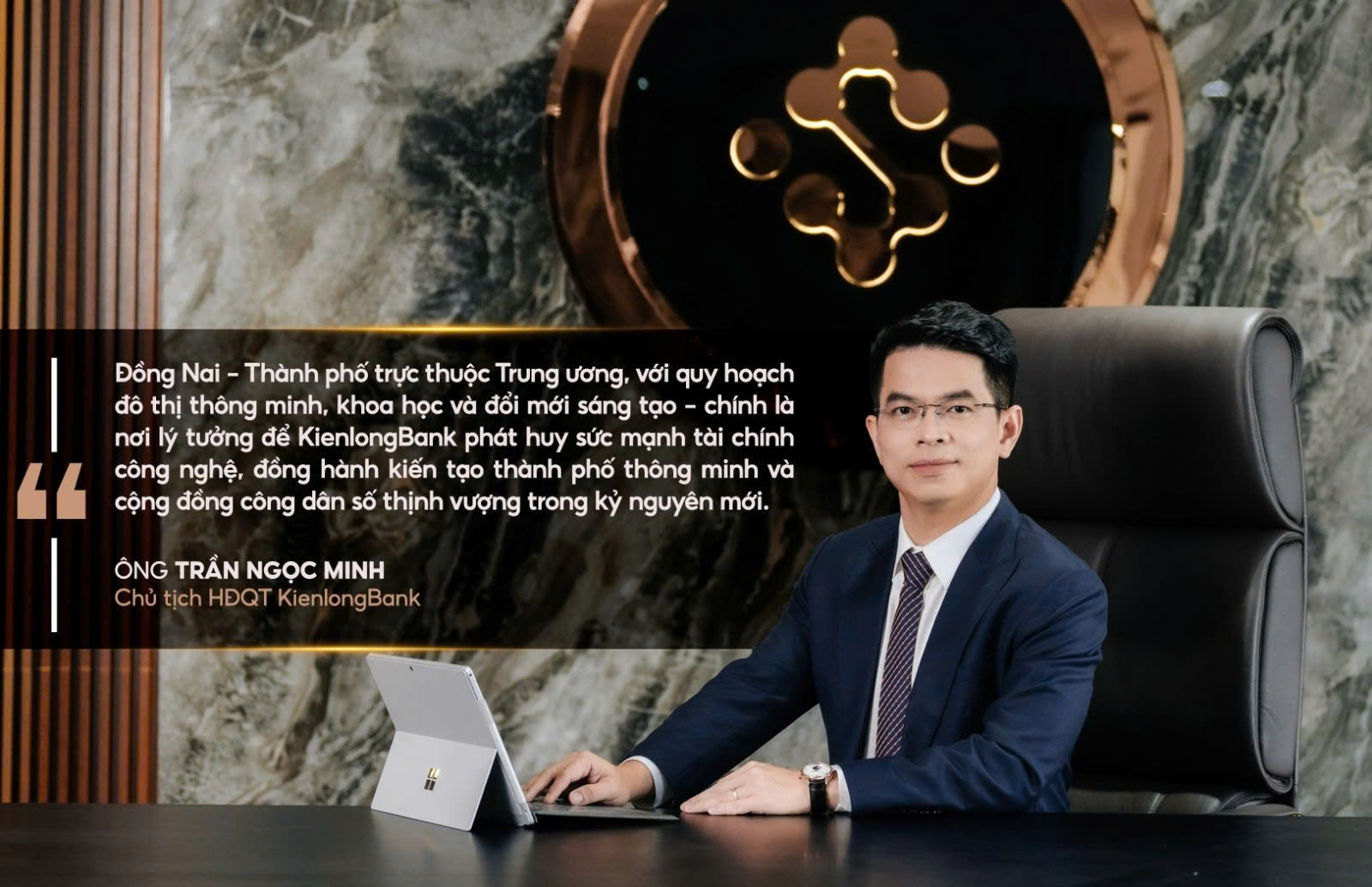 Chủ tịch KienlongBank: KienlongBank đồng hành cùng Thành phố trực thuộc Trung ương Đồng Nai để thực thi chiến lược ngân hàng số và đô thị thông minh